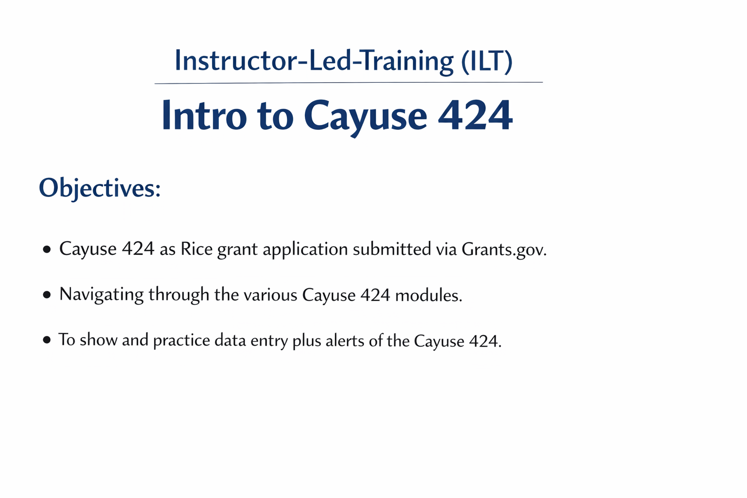 New training class: Instructor-Led-Training (ILT) Intro to Cayuse 424